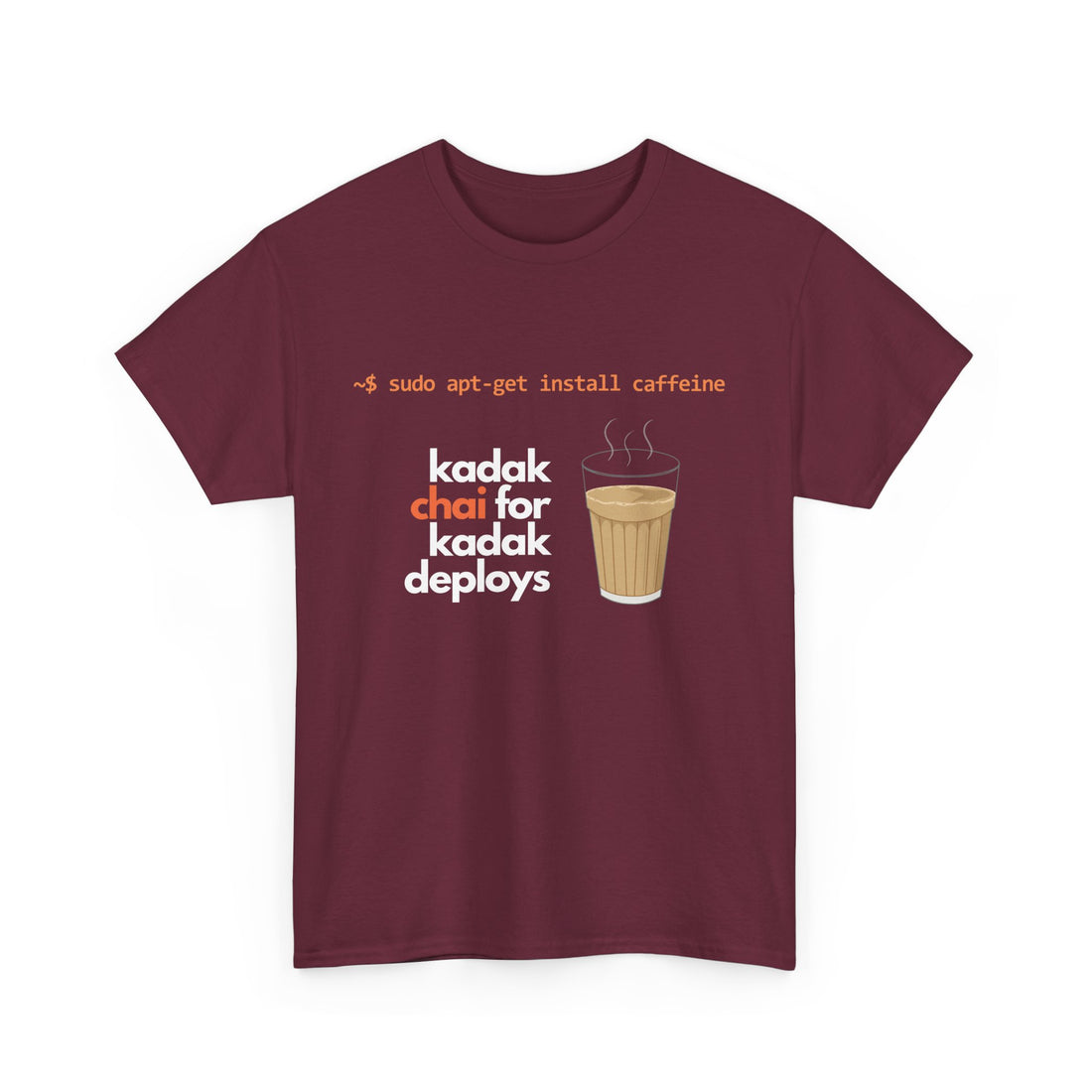 Kadak Chai for Kadak Deploys  T-shirt | Unisex