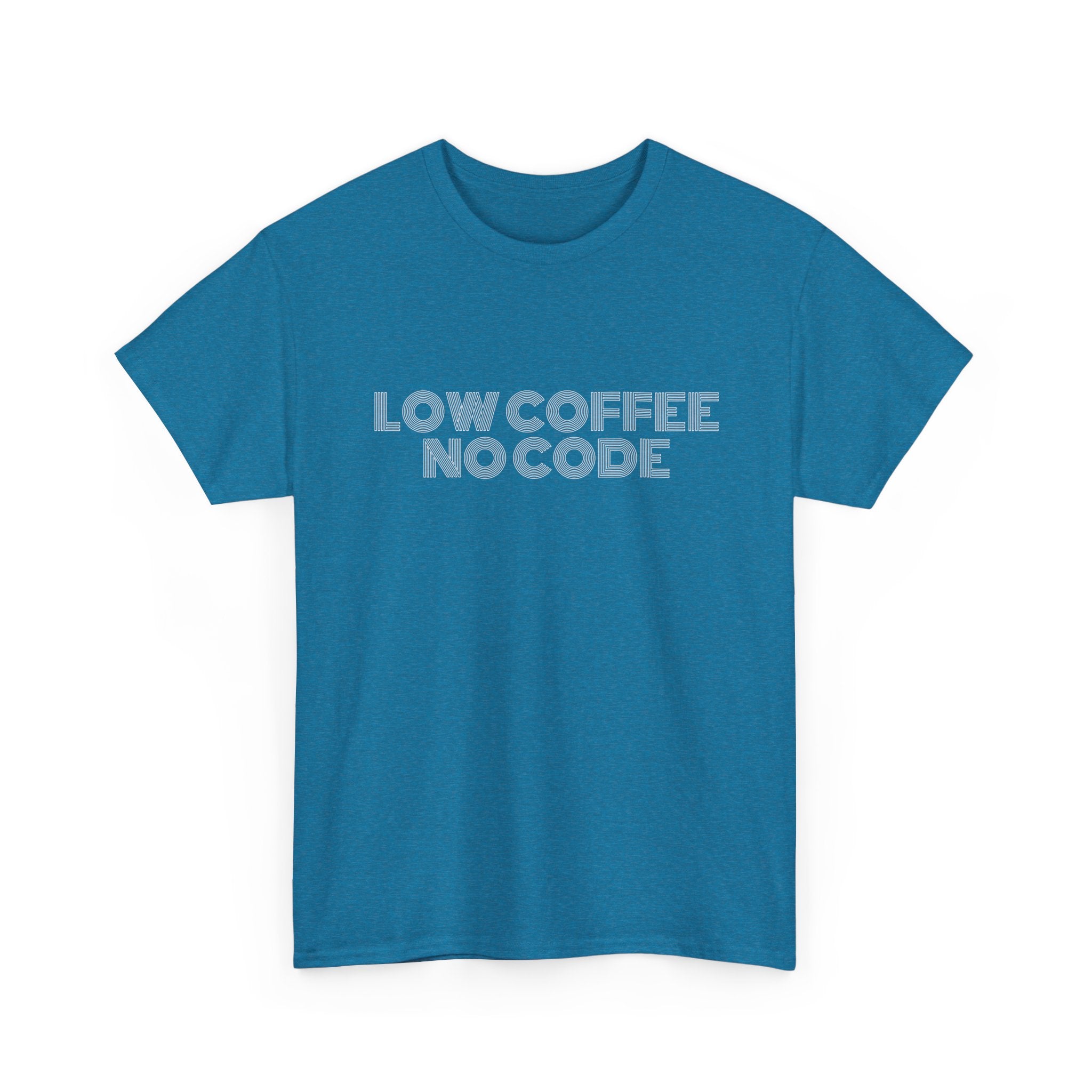 Low coffee low code T-shirt | Unisex
