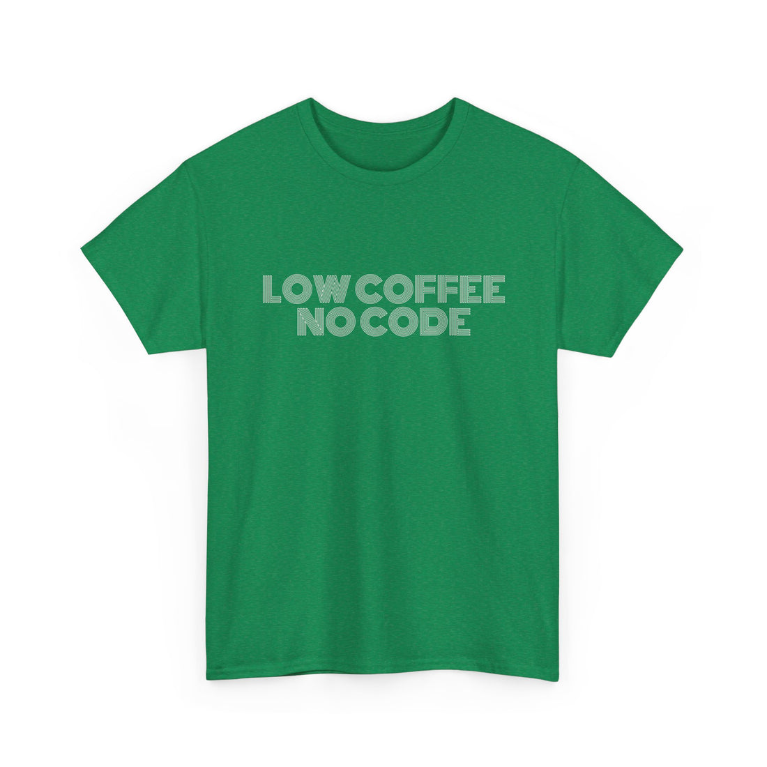 Low coffee low code T-shirt | Unisex