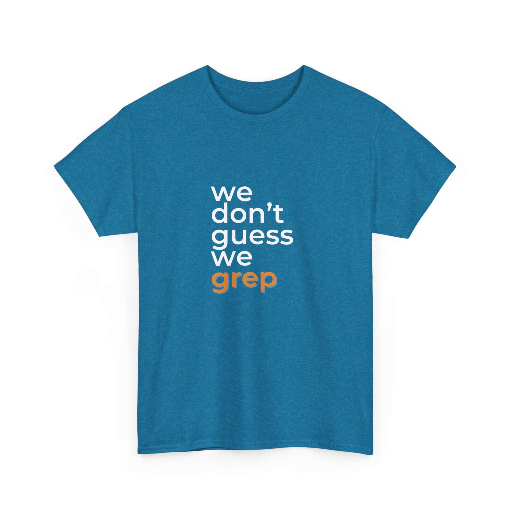 We don't guess | Unisex