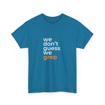 We don't guess | Unisex
