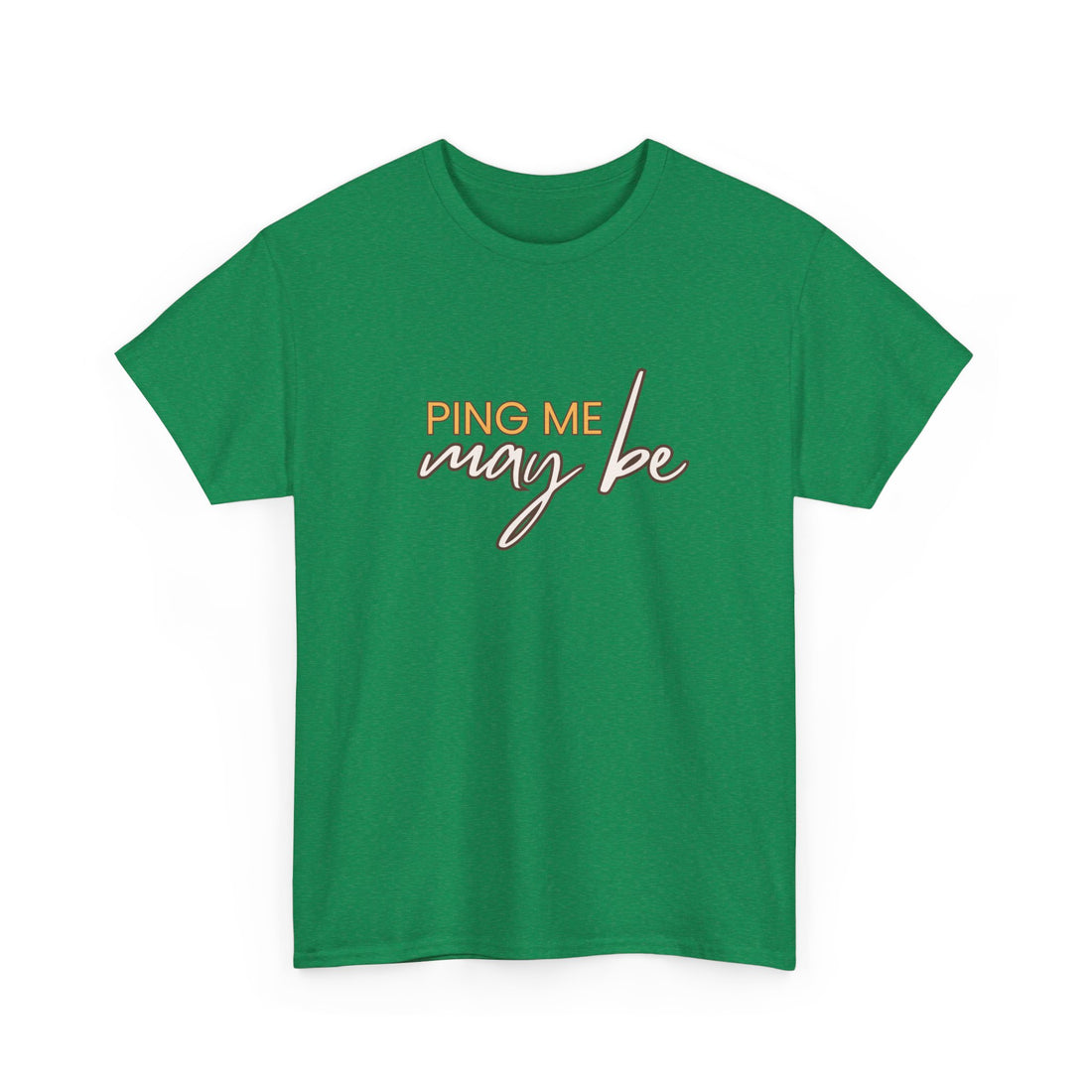 Ping me maybe T-shirt | Unisex