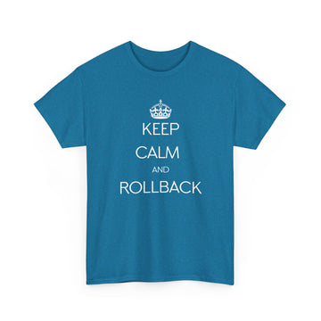 Keep calm and rollback T-shirt | Unisex