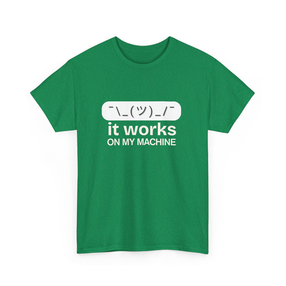 It works on my machine T-shirt | Unisex